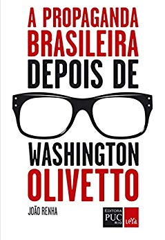 Propaganda Brasileira Depois De Washington Olivetto