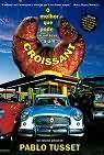 Melhor Que Pode Acontecer A Um Croissant, O