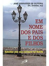 Em Nome Dos Pais E Dos Filhos