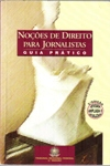 Nocoes De Direito Para Jornalistas - Guia Pratico