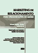 Marketing De Relacionamento Para Organizaçoes De Saude