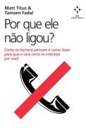 Por Que Ele Nao Ligou?