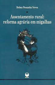 Assentamento Rural - Reforma Agraria Em Migalhas