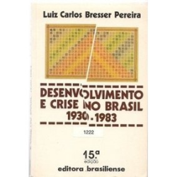 Desenvolvimento E Crise No Brasil 1930-1983