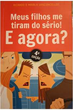 Meus Filhos Me Tiram Do Serio E Agora