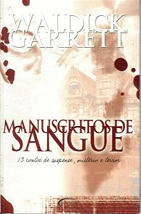 Manuscritos De Sangue - 13 Contos De Suspense, Misterio E Terror