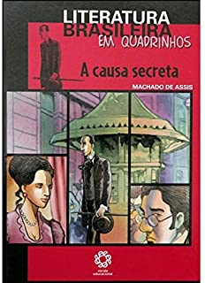 A Causa Secreta - Literatura Brasileira Em Quadrinhos