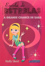 Escola De Estrelas - A Grande Chance De Sara