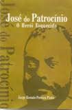 José do patrocínio o heroi esquecido