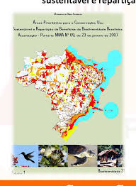 Areas Prioritarias Para A Conservacao Uso Sustentavel E Reparticao De Beneficios Da Biodiversidade Brasileira - Atualizacao Portaria Mma N°09 De 23 De Janeiro De 2007