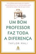 Um Bom Professor Faz Toda A Diferenca