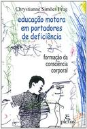 Educacao Motora Em Portadores De Deficiencia - Formacao Da Consciencia Corporal