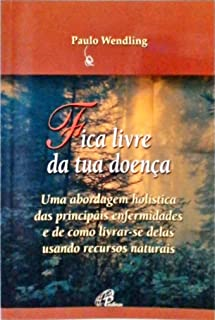 Fica Livre Da Tua Doenca