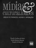 Midias E Culturalidades - Analise De Produtos Fazeres E Interacoes