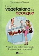 Uma Vegetariana No Acougue