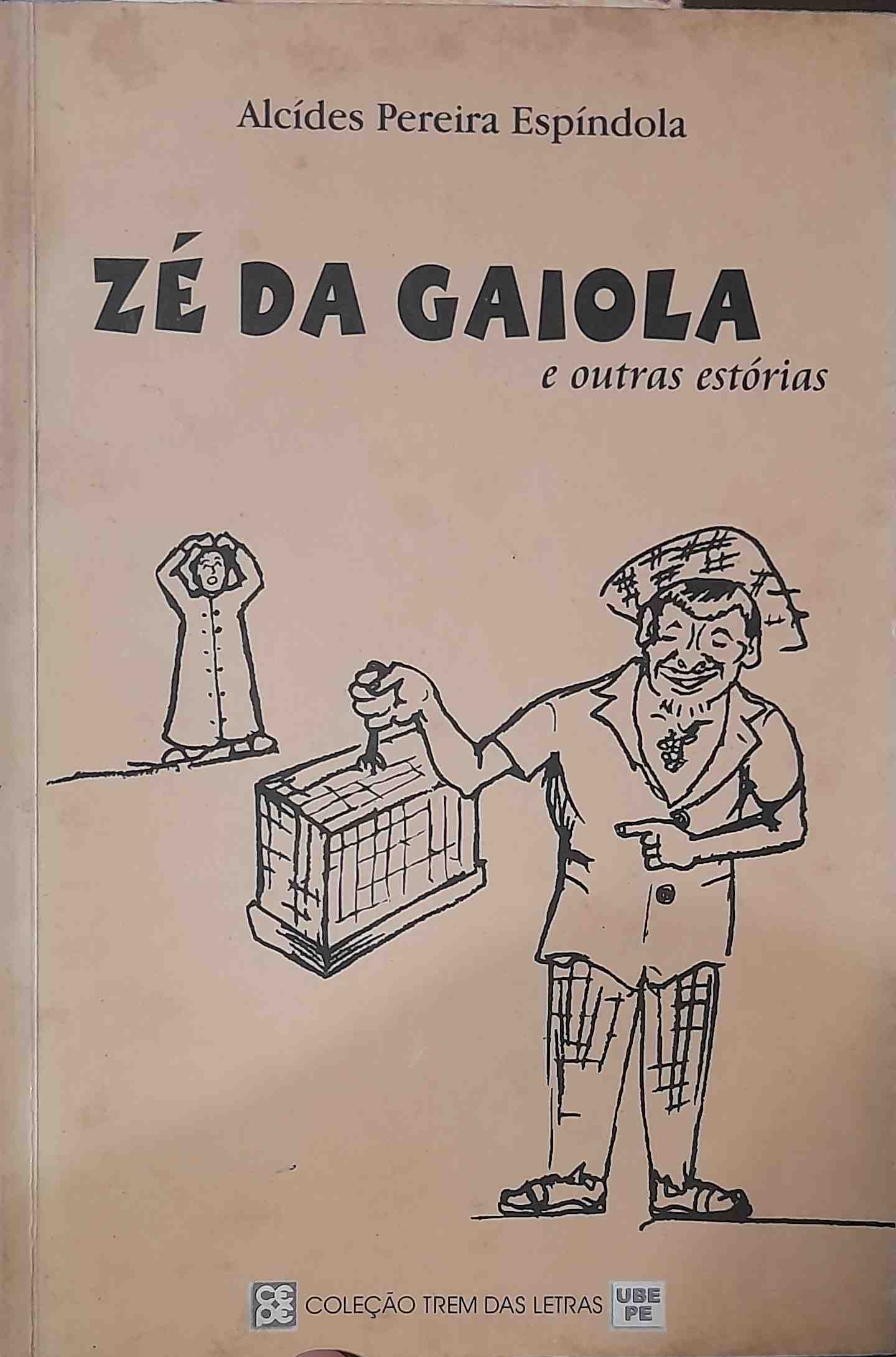 Ze Da Gaiola E Outras Estorias