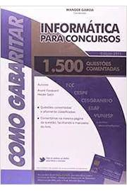 Como Gabaritar Informatica Para Concursos 1.500 Questoes Comentadas