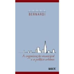 Organizacao Municipal E A Politica Urbana, A