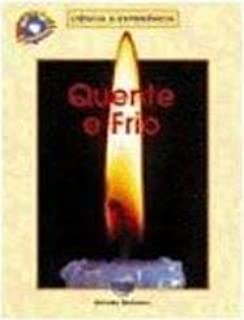 Quente E Frio (ciencia E Experiencia)