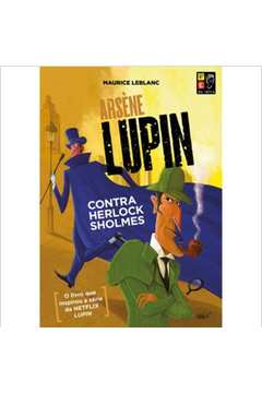 Arsène Lupin - Contra Herlock Sholmes
