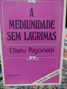 A Mediuidade Sem Lagrimas