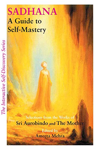 Sadhana A guide to self Mastery
