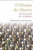Drama Do Aborto, O - Em Busca De Um Consenso
