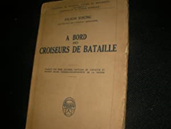 A Bord Des Croiseurs De Bataille