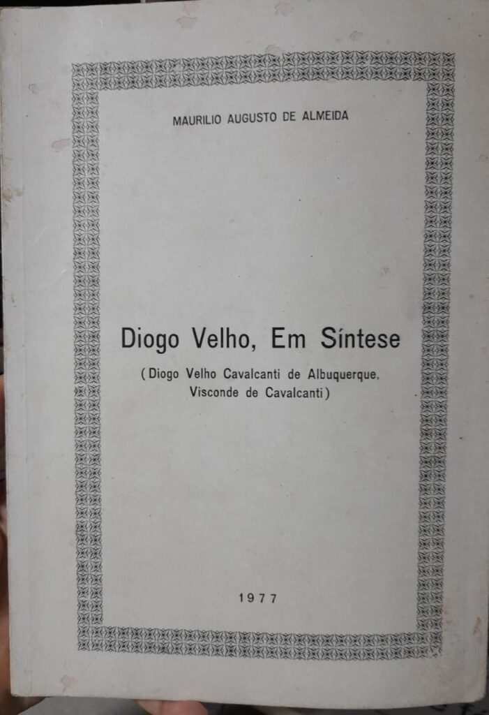 Diogo Velho Em Sintese - Diogo Velho Cavalcanti De Albuquerque Visconde De Cavalcanti