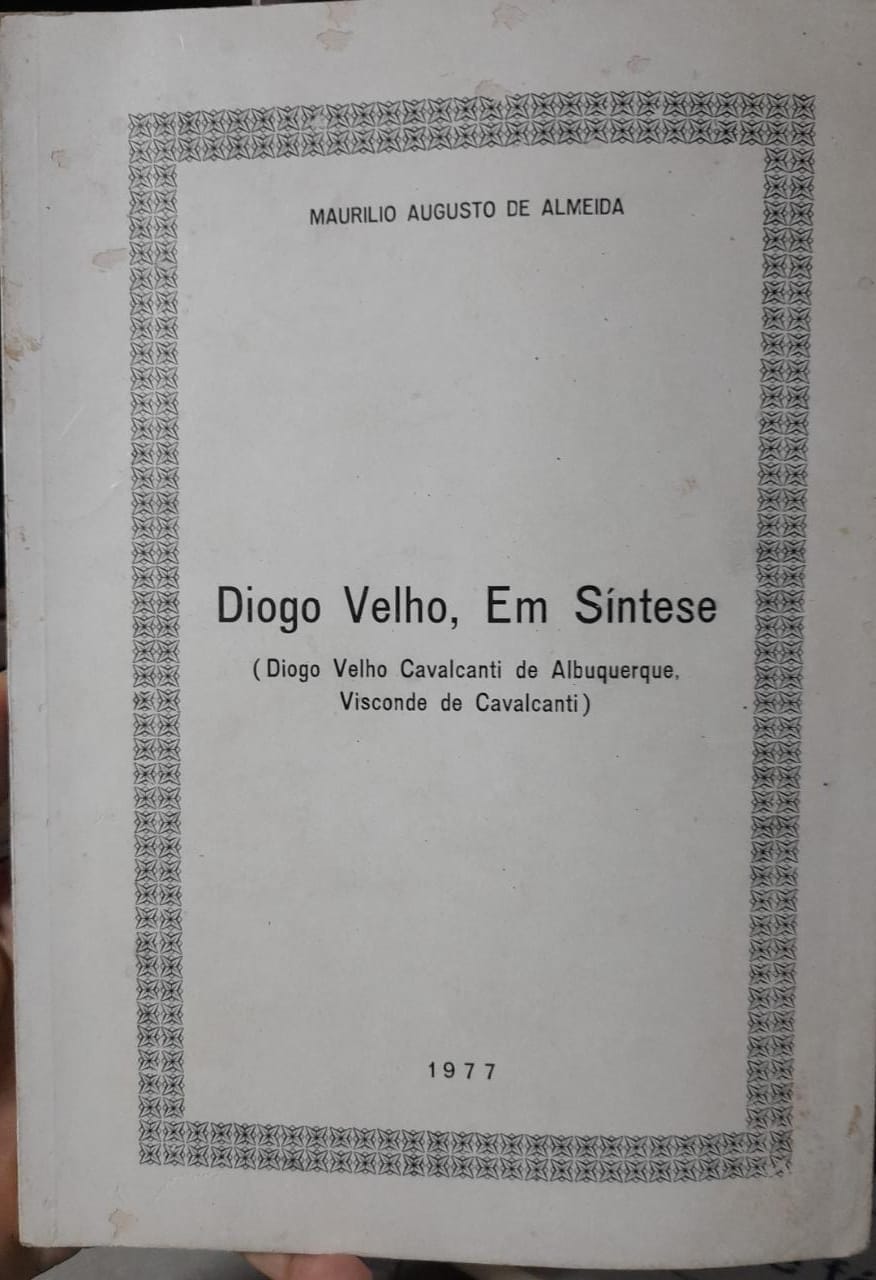 Diogo Velho Em Sintese - Diogo Velho Cavalcanti De Albuquerque Visconde De Cavalcanti