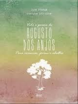 Vida E Poesia De Augusto Dos Anjos - Para Criancas Jovens E Adultos