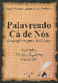 Palavreado Ca De Nos - Linguajar Do Povo Seridoense