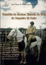Memoria De Aboios - Historia De Vida Do Vaqueiro Ze Preto