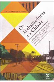 Os Trabalhadores E A Cidade