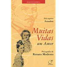 Muitas Vidas - Um Amor Pelo Espirito Amadeu