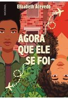 Agora Que Ele Se Foi