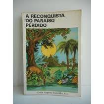 A Reconquista Do Paraiso Perdido
