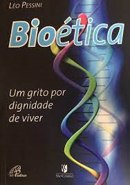 Bioetica Um Grito Por Dignidade De Viver
