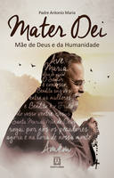 Mater Dei - Mae De Deus E Da Humanidade