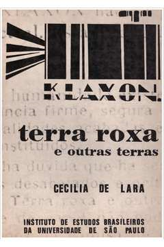 Klaxon E Terra Roxa E Outras Terras - Dois Periodicos Modernistas De Sao Paulo