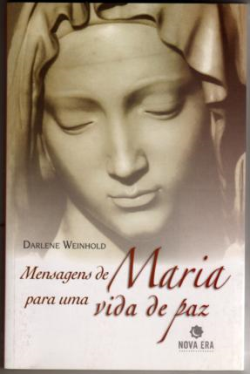 Mensagens De Maria Para Uma Vida De Paz