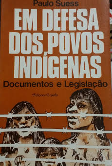Em Defesa Dos Povos Indigenas Documentos E Legislacao