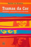 Tramas Da Cor - Enfrentando O Preconceito No Dia- A - Dia Escolar