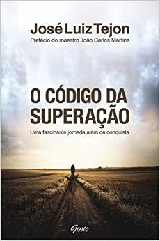 O Codigo Da Superacao - Uma Fascinante Jornada Alem Da Conquista