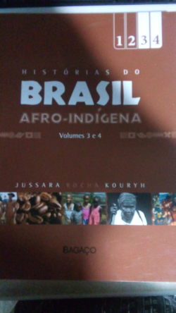 Historias Do Brasil Afro-indigena Vol. 3 E Vol. 4