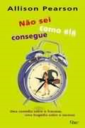 Nao Sei Como Ela Consegue