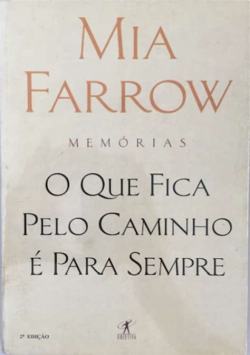 O Que Fica Pelo Caminho E Para Sempre - Memorias