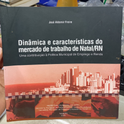 Dinamica E Caracteristicas Do Mercado De Trabalho De Natal/rn