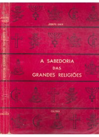 A Sabedoria Das Grandes Religioes