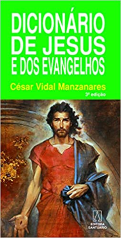 Dicionario De Jesus E Dos Evangelhos